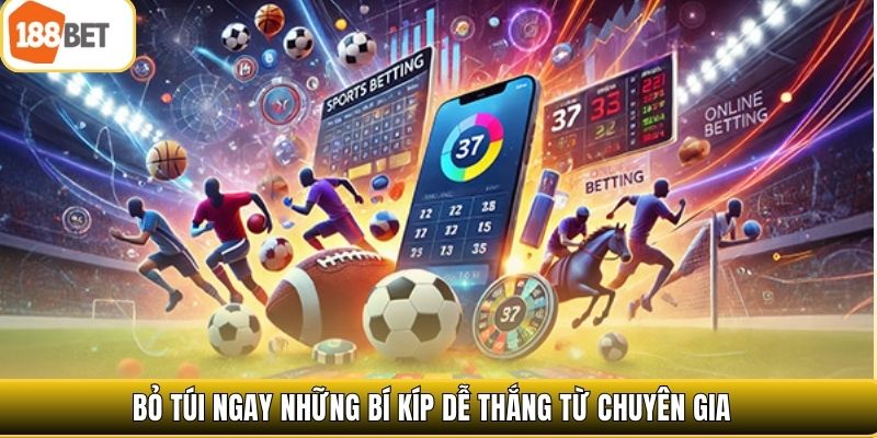 Bỏ túi ngay những bí kíp dễ thắng từ chuyên gia 