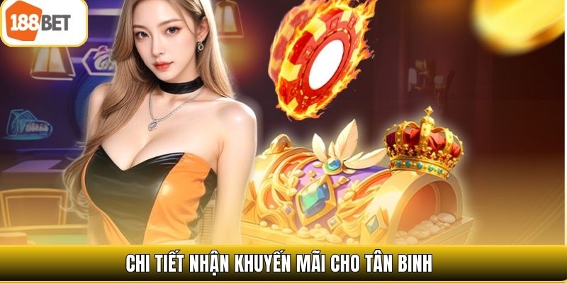 Chi tiết nhận khuyến mãi cho tân binh