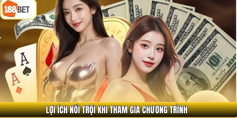 Lợi ích nổi trội khi tham gia chương trình